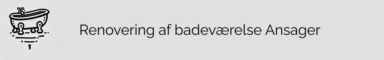 Renovering af badeværelse Ansager